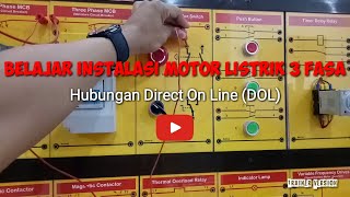 Cara Memasang Instalasi Motor Listrik 3 fasa hubungan Direct On Line - [Versi Trainer]