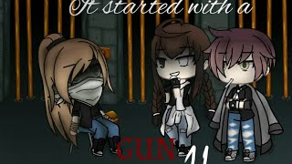 It started with a gun //ep 11//