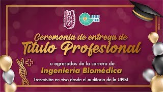 Ceremonia de entrega de títulos profesionales a los egresados de la carrera de Ingeniería Biomédica