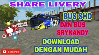 SHARE LIVERY PO HARIANTO,SUDIRO TUNGGA JAYA, BUS SRIKANDY DAN SHD.  [Bussid v3.2]