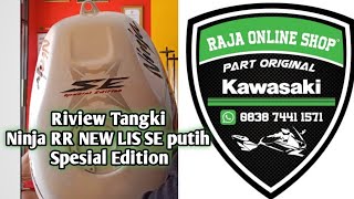 Review Tangki Ninja RR NEW LIS Special Edition SE Putih Original Kawasaki #rajayoutubechannel