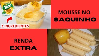 RENDA EXTRA! RECEITA DE MOUSSE NO SAQUINHO E GANHE DINHEIRO VENDENDO, MUITO FÁCIL R$5.000,00 POR MÊS