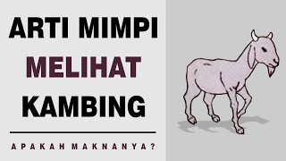 Arti Mimpi Melihat Kambing