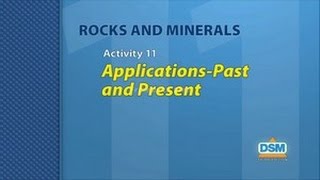 Rocks and Minerals - Activity 11: Applications – Past and Present