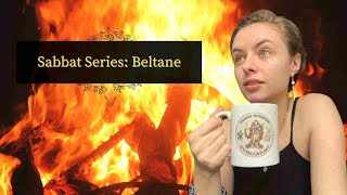 Sabbat Series: BELTANE!