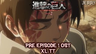 ATTACK ON TITAN SEASON 2 OST SCORE II PRE EPISODE 1 II XL-TT/ARMY ATTACK