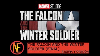 The Falcon And The Winter Soldier (Final) - Reseña y Opinión