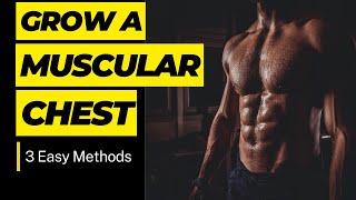 Mastering Chest Muscle Growth | Discover 3 POWERFUL Techniques