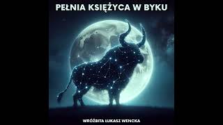 ♉🌕 PEŁNIA KSIĘŻYCA W BYKU 🌕♉