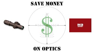 How to Save Money on Optics (feat. RKB Armory)