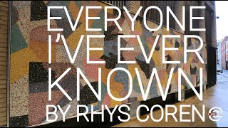 Everyone I've Ever Known by Rhys Coren in Medici Courtyard