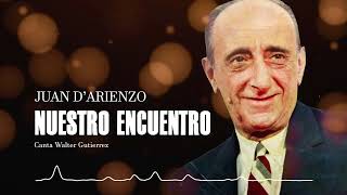 Juan D' Arienzo - Nuestro encuentro