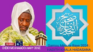 Gamou Médina Baye 2024 : HADITH KHALA HADASANA 4 AK CHEIKH MOUHAMADOUL MOUHAMADOUL MAHY CISSE