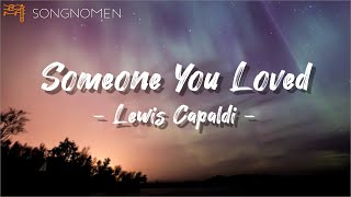 Someone You Loved - Lewis Capaldi (Lyrics)