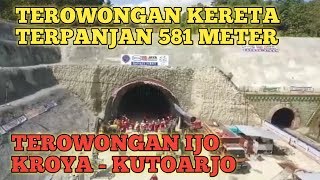 Progres Kemajuan Proyek Terowongan Kereta Api Terpanjang Lintasan Kroya - Kutoarjo agustus 2018