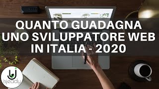 Quanto guadagna uno Sviluppatore Web in Italia - 2020