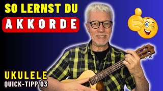 Akkorde schwer zu merken? Tipps fürs Blitzlernen! UKULELE Quick-Tipp 03