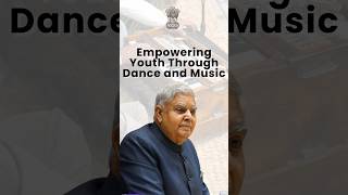 Empowering Youth through Dance and Music #vicepresidentofindia #jagdeepdhankhar