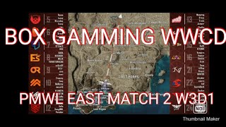 BOX Gamming WWCD match 2 W3D1 - PMWL EAST - Weekday