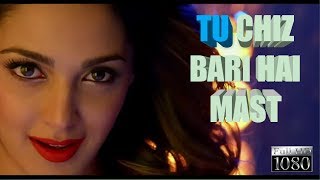 Tu Chiz Bari Hai Mast | Panisa | WhatsApp status | Machine | Kaira Advani