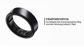 Galaxy Ring: Inbetriebnahme