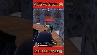 AUG Vs Groza 🥵😱 -Erangel MALATA TOWER 😱-