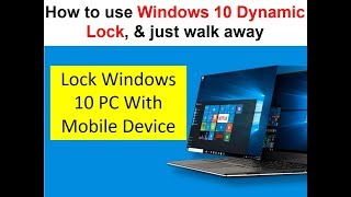 How To Lock Windows 10 With Dynamic Lock. Windows 10 creators update