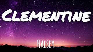 Halsey - Clementine (Lyrics)