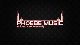 Shlump - Zero Gravity | Dubstep | Phoebe Music