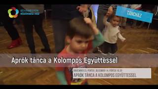 Aprók tánca a Kolompos Együttessel Békásmegyeren 2018.11.23. és 12.14.