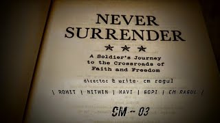 | NEVER SURRENDER | DIRECTOR CMR RAGUL | FULL SHORT FILM |