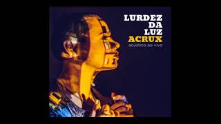 Lurdez da Luz - Acrux (Álbum Completo)