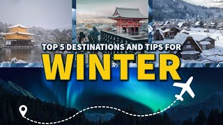 Top 5 Winter Travel Destinations You Must Visit in 2024