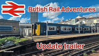 British Rail Adventures: Update Trailer