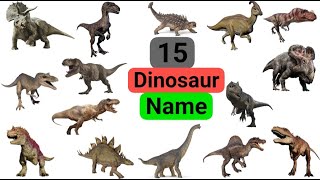 Dinosaurs Vocabulary ll 15 Dinosaurs Name in English With Pictures ll Jurassic World Dinosaur Name