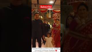 Gautam adani at anant ambani wedding👰💍🤵💒 #subscribe #ambani #yt