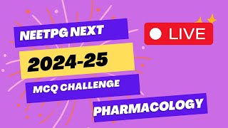 NEXT NEET PG ULTIMATE PHARMACOLOGY LIVE MCQ CHALLENGE 5 45 AM