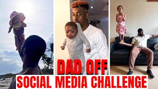 Have you seen the “dad off” social media challenge??… its cute 🥰