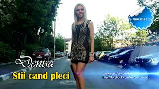 Denisa - Stii cand pleci