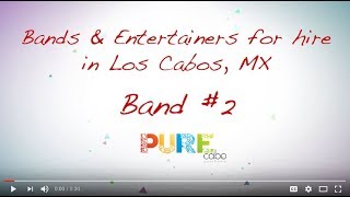 Cabo Band #2 for Events, Private Parties, Celebrations in Los Cabos, Mexico