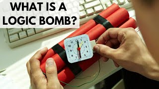 What is a Logic Bomb?