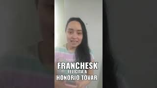 FRANCHESK ROMERO felicita a honorio tovar