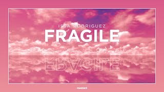 Issa Rodriguez - Fragile (Official Lyric Video)