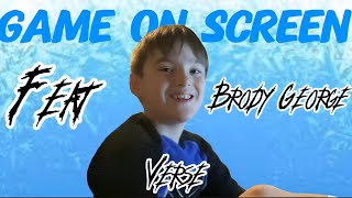 VERSE - Game On Screen (feat. Brody George) [Official Music Video]