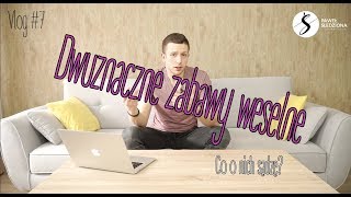 Vlog #7   Czy dwuznacznie znaczy fajnie?