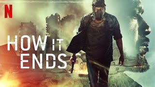 How It Ends   Resmi Fragman Netflix