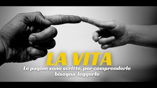 La Vita: Il miglior video motivazionale di sempre sulla vita e sul come vivere a pieno