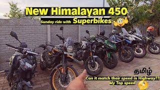 Himalayan 450 🤩Sunday ride with #superbikes  தமிழ் My top speed🔥 Highway ride #z900 #ninja1000