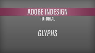 Adobe InDesign - Glyphs Panel