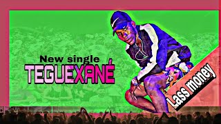 Lass money Teguexané (son_officiel)